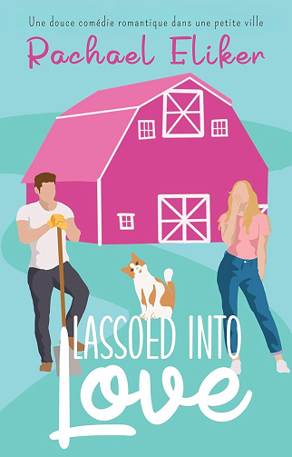 Lassoed into Love - Rachael Eliker (2025)
