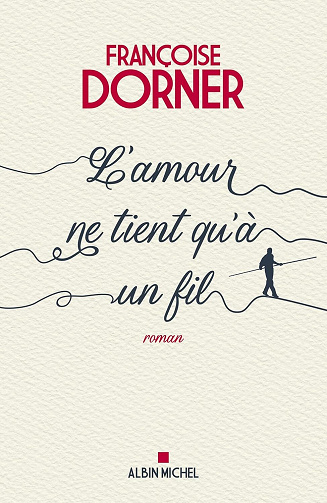 L'Amour ne tient qu'à un fil - Françoise Dorner (2025)