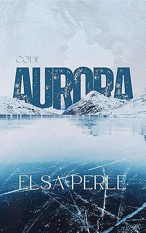 Code Aurora - Elsa Perle (2025)