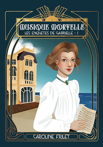 Les enquêtes de Gabrielle, Tome 1 : Musique mortelle - Caroline Frilet (2025)
