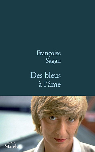Des bleus à l'âme - Françoise Sagan