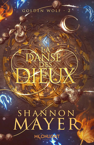 Golden Wolf, Tome 2 : La danse des dieux - Shannon Mayer (2025)