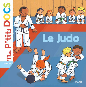 Mes P'tits Docs - Le judo