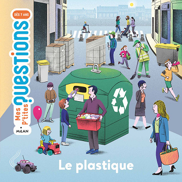Mes p'tites questions - Le plastique