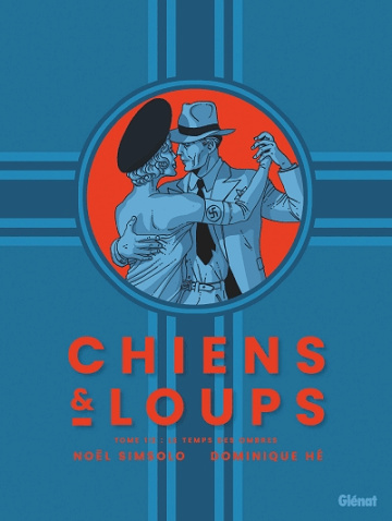 Chiens et Loups - Tomes 01 & 02