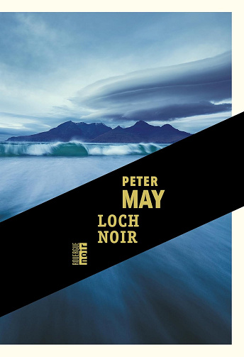 Loch noir -  Peter May (2025)