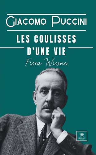 Giacomo Puccini : Les coulisses d’une vie - Flora Wiosna (2025)