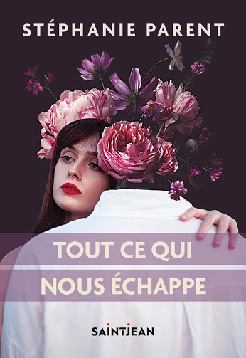 Tout ce qui nous échappe -  Stéphanie Parent (2025)