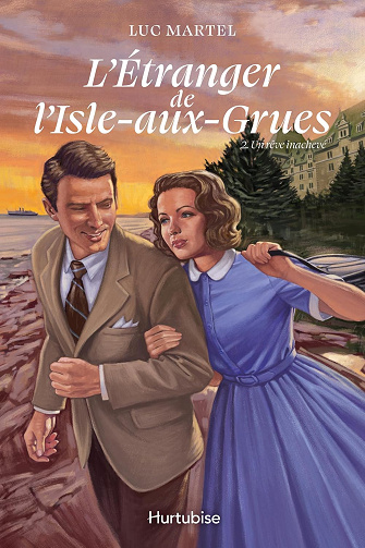 L'étranger de l'Isle-aux-Grues - Tome 2 -  Luc Martel (2025)
