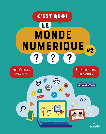 C'est quoi - Le monde numérique - Tome 02