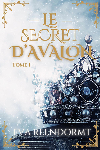 Le Secret d'Avalon Tome 1 - L’héritage des Grandes Prêtresses - Eva Relndormt (2025)