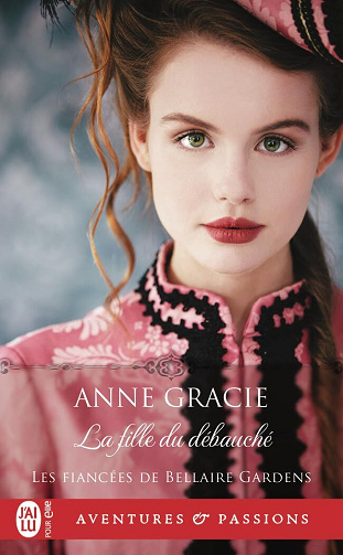 Les fiancées de Bellaire Garden, Tome 3 : La fille du débauché - Gracie Anne (2025)