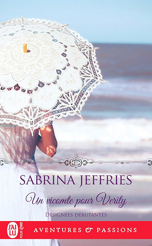 Désignées débutantes, Tome 3 : Un vicomte pour Verity - Jeffries Sabrina (2025)