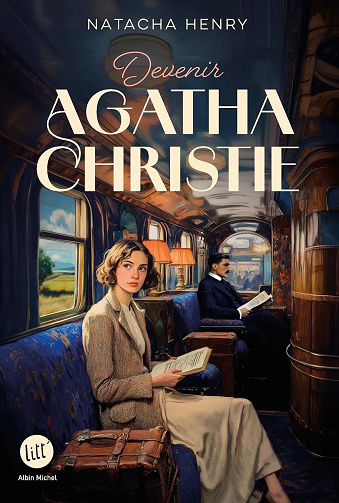 Devenir Agatha Christie - Natacha Henry (2025)