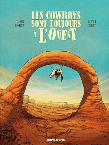 Les cowboys sont toujours à l'ouest - Tomes 01 & 02