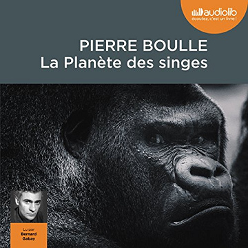 Pierre Boulle - La planète des singes [2014]