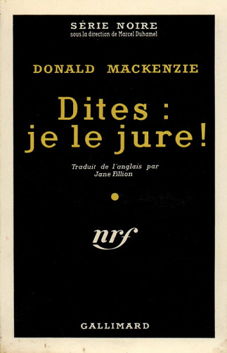 Dites: Je le jure ! - Donald MacKenzie (1958)