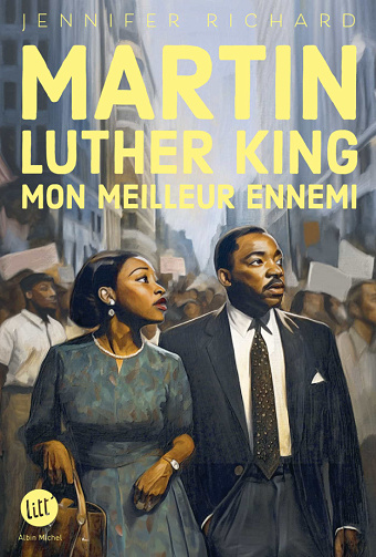 Martin Luther King, mon meilleur ennemi - Jennifer Richard (2025)