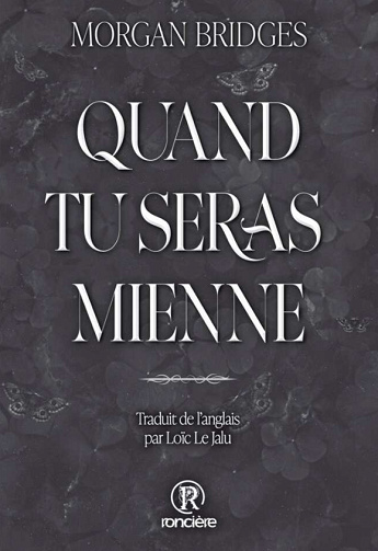 Possession, Tome 1 : Quand Tu Seras Mienne - Morgan Bridges (2025)