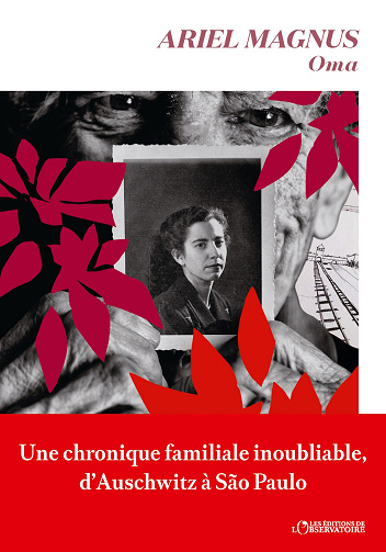 Oma : Une chronique familiale inoubliable, d'Auschwitz à São Paulo - Ariel Magnus (2024)