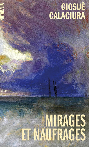 Mirages et naufrages - Giosuè Calaciura (2025)