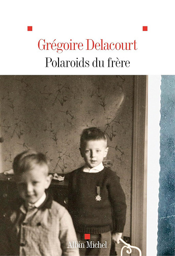 Polaroids du frère - Grégoire Delacourt (2025)