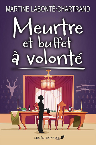 Meurtre et buffet à volonté - Martine Labonté-Chartrand (2025)