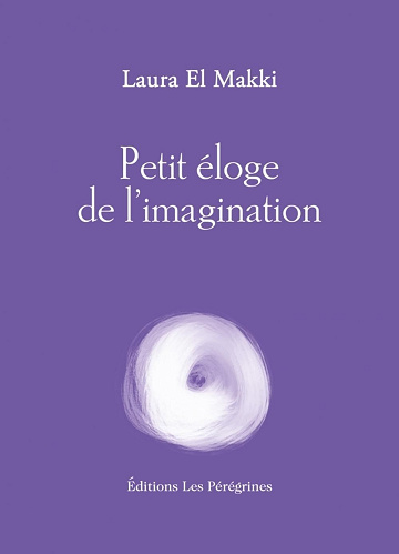 Petit éloge de l'imagination - Laura El Makki (2025)
