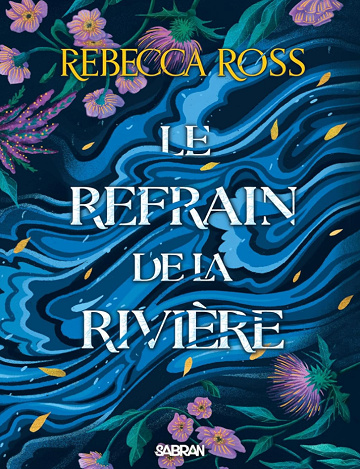 Les Ballades de Cadence, Tome 1 : Le refrain de la rivière - Rebecca Ross (2025)