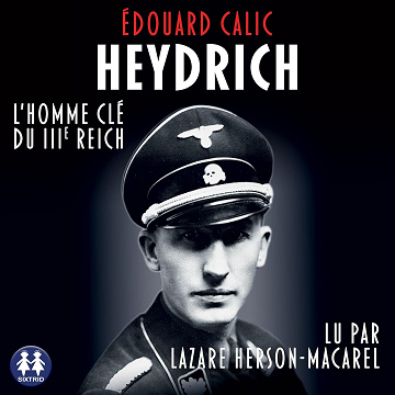 Heydrich: L'homme clé du IIIe Reich - Edouard Calic (2024)