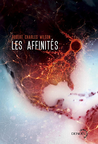 Les Affinités - Robert Charles Wilson (2023)