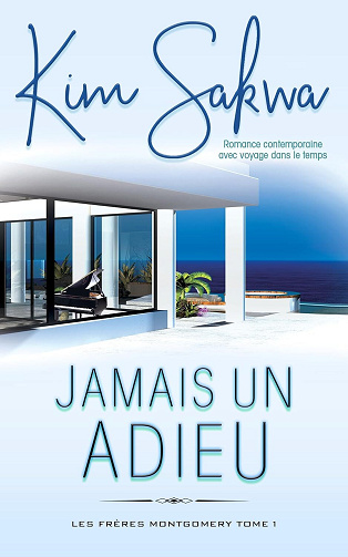 Les Frères Montgomery, Tome 1 : Jamais un adieu - Kim Sakwa (2025)