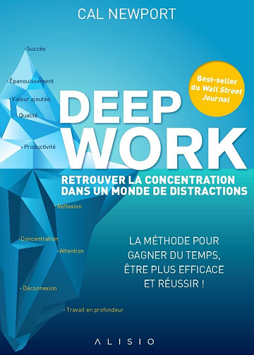 Cal Newport - Deep work: Retrouver la concentration dans un monde de distractions