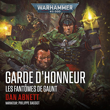 Dan Abnett - Warhammer 40.000 - Les Fantômes de Gaunt 4 - Garde d'honneur [2025]