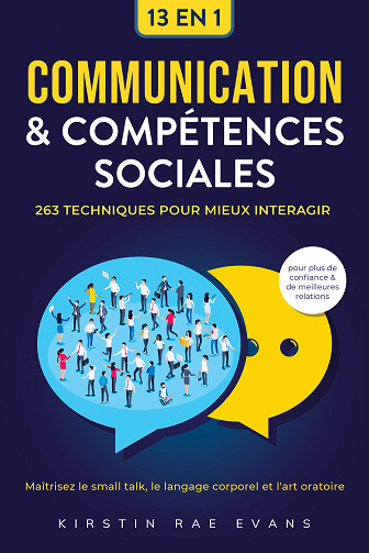 Communication & Compétences Sociales : 263 techniques pour mieux interagir - Kirstin Rae Evans (2025)