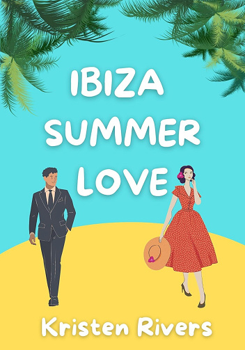 Ibiza Summer Love - Kristen Rivers (2025)