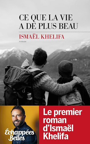 Ce que la vie a de plus beau - Ismael Khelifa (2024)