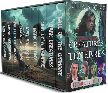 La Saga des Créatures des Ténèbres - Intégrale T1 à 5 + 4 Nouvelles - Ella Stone (2025)
