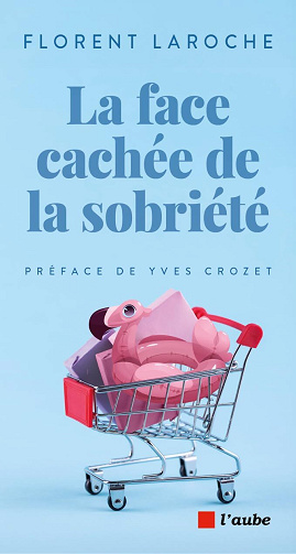 La face cachée de la sobriété - Florent Laroche (2025)
