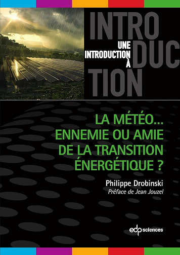 La météo ... ennemie ou amie de la transition énergétique ? - Philippe Drobinski (2025)