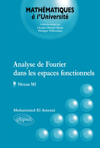 Analyse de Fourier dans les espaces fonctionnels - Niveau M1 -  M. Amrani El (2008)