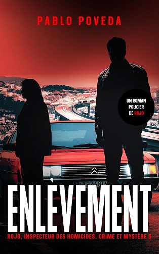 Rojo, inspecteur des homicides, Tome 5 : Enlèvement - Pablo Poveda (2025)