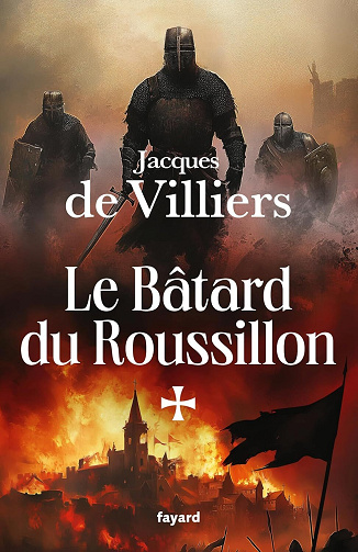 Le Bâtard du Roussillon - Jacques de Villiers (2025)