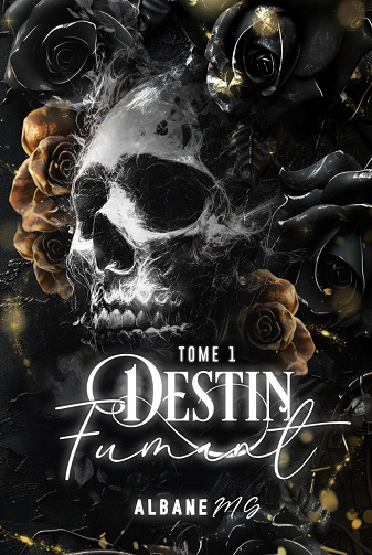Destin, Tome 1 : Destin Fumant - Albane MG (2025)