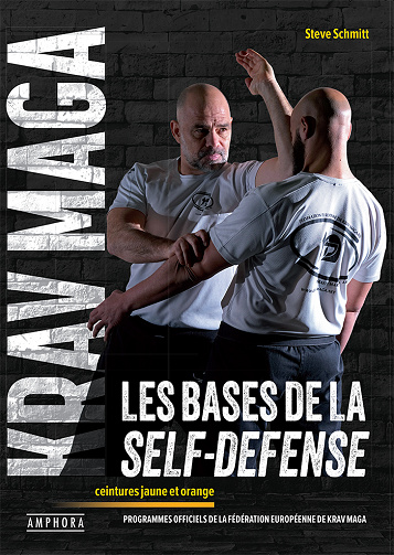 Krav Maga, les bases de la self-défense - Steve Schmitt (2023)