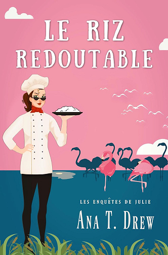 Les enquêtes de Julie, Tome 9 : Le Riz redoutable - Ana T. Drew (2025)