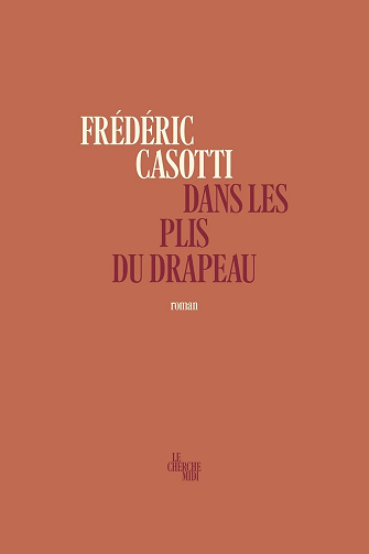 Dans les plis du drapeau - Frédéric Casotti (2025)