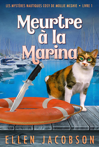 Les mystères nautiques cosy de Mollie McGhie, Tome 1 : Meurtre à la marina - Ellen Jacobson (2025)