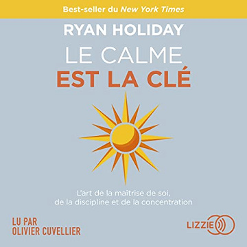 Ryan Holiday - Le Calme est la clé [2022]