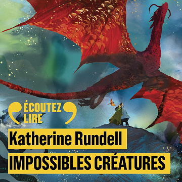 Impossibles créatures - Katherine Rundell (2025)